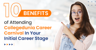 10 Benefits of Attending Collegedunia Career Carnival In Your Initial Career Stage